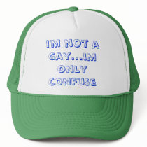 i'm not a gay...im only confuse hats