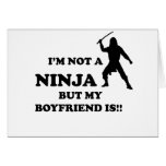 I'm Not a Ninja But My Boyfriend Is Card