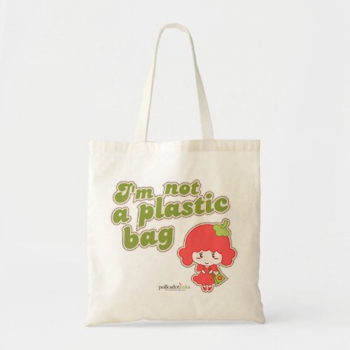 I'm Not A Plastic Bag Campaign bag