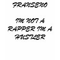 IM NOT A RAPPER IM A HUSTLER GIRL TEE t-shirts by FRANSENO IM NOT A RAPPER IM A HUSTLER GIRL TEE t-shirts