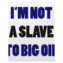 I'm Not A Slave To Big Oil letterhead