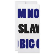I'm Not A Slave To Big Oil rack cards