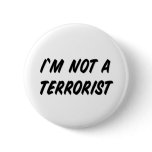 I'm Not a Terrorist buttons