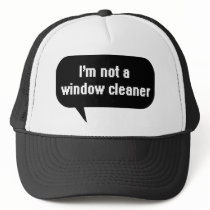 I'm not a window cleaner mesh hat