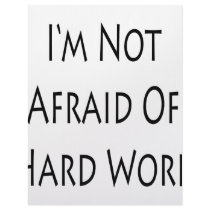 I'm Not Afraid Of Hard Work letterhead by Supernova23 I'm Not Afraid Of Hard Work letterhead