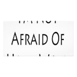 I'm Not Afraid Of Hard Work Custom Photo Card