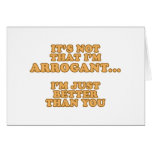 I'm Not Arrogant cards