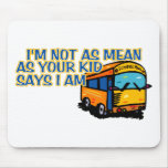 I'm Not As Mean....