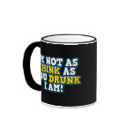 I'm Not As Think As You Drunk I Am Mugs