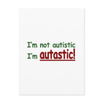 I'm not Autistic I'm Autastic! (Autism Awareness) Postcards