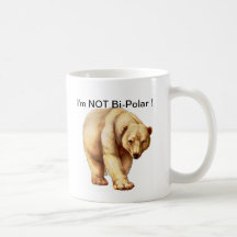 I'M NOT BI-POLAR OFFICE MUG