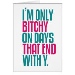 I'm Not Bitchy Greeting Cards