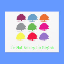 I'm Not Boring; I'm English Postcard by outofmytree I'm Not Boring; I'm English Postcard