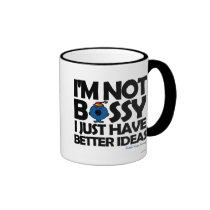 I'm Not Bossy - Better Ideas mugs
