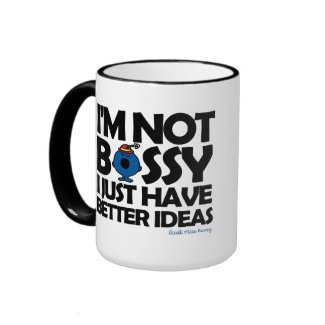 I'm Not Bossy - Better Ideas mug