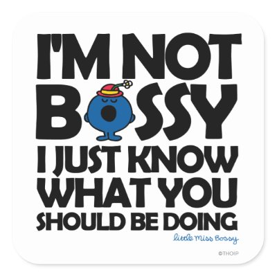 im not bossy