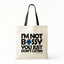 I'm Not Bossy - You Don't Listen Bag