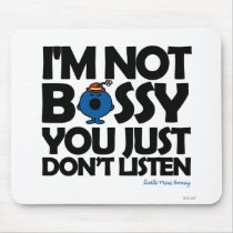 I'm Not Bossy - You Don't Listen Mouse Pads