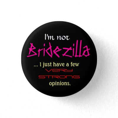 I&#39;m not Bridezilla Button