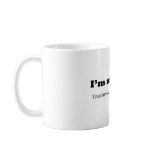 I'm Not Broke Coffee Mug