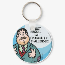 I'm Not Broke Keychain