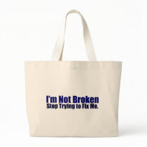 I'm Not Broken Bags