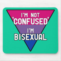 I'm Not Confused, I'm Bisexual mousepads by WildeWear I'm Not Confused, I'm Bisexual mousepads