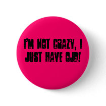 I'm not crazy, I just have OJD! buttons