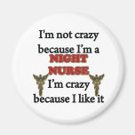 I'm Not Crazy Magnets