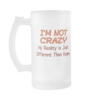 I'm Not Crazy Mug