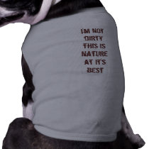 I'm not dirty! pet clothing