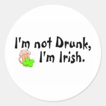 Im Not Drunk Im Irish 5 Round Sticker
