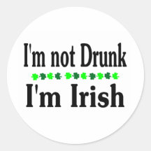 Im Not Drunk Im Irish Round Stickers