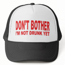 I'm Not Drunk Yet hats