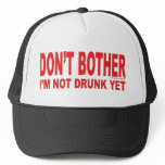 I'm Not Drunk Yet hats