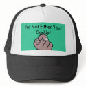 I'm Not Either Your Daddy! hats by Rb_barnes2 I'm Not Either Your Daddy! hats