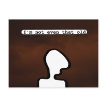 I'm not even that old postcards