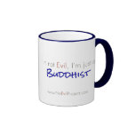 I'm not Evil, I'm just a Buddhist Mugs