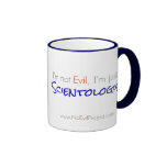 I'm not Evil, I'm just a Scientologist Mugs
