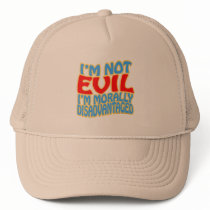 I'm Not Evil, I'm Morally Disadvantaged hats by thefrozenduck I'm Not Evil, I'm Morally Disadvantaged hats
