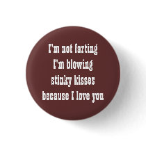 I'm not farting pin