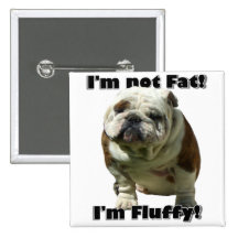 I'm not fat Bulldog button