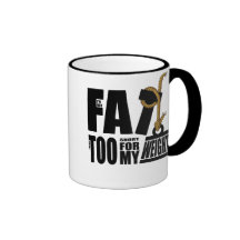 I'm Not Fat I'm Just Too Short... Mug