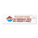 I'm Not Fat I'm Pregnant Bumpersticker by ironydesign I'm Not Fat I'm Pregnant Bumpersticker