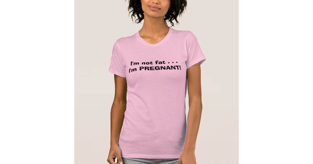 Im Not Fat Im Pregnant T Shirt 54