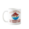 I'm Not Fat I'm Pregnant With Ice Cream Mug mug