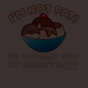 I'm Not Fat I'm Pregnant With Ice Cream T-Shirt