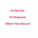 I'm Not Fat t-shirts