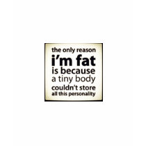 I'm not fat t shirt