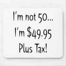 I'm Not Fifty 50th Birthday Gifts Mousepad